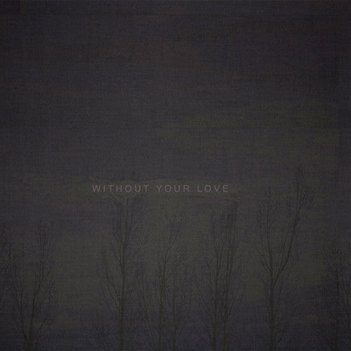 oOoOO: Without Your Love - COMPACT DISCS