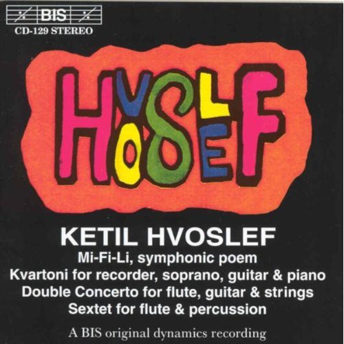 Ketil Hvoslef: Mi-Fi-Li Symphonic Poem / Kvartoni - CD