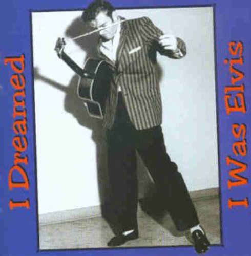 Various Artists: Dreamed I Was Elvis - COMPACT DISCS