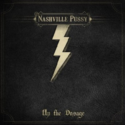 Nashville Pussy: Up The Dosage - COMPACT DISCS