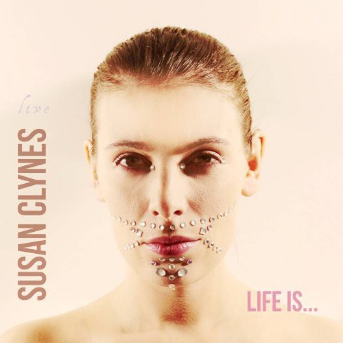 Susan Clynes: Life Is... - COMPACT DISCS