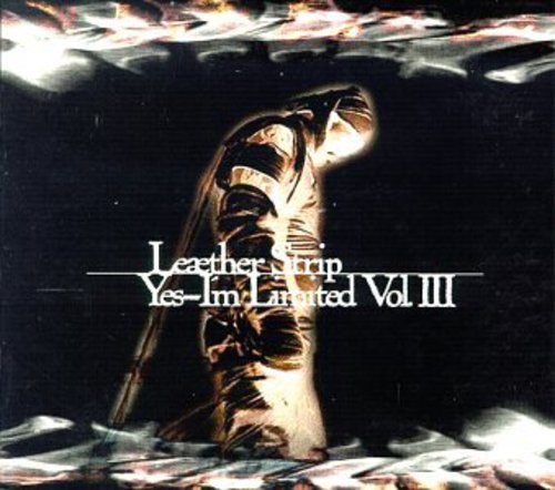 Leæther Strip: Yes I'm Limited, Vol.3 - COMPACT DISCS