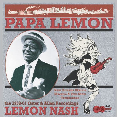 Lemon Nash: Papa Lemon: New Orleans Ukulele Maestro & Tent - COMPACT DISCS