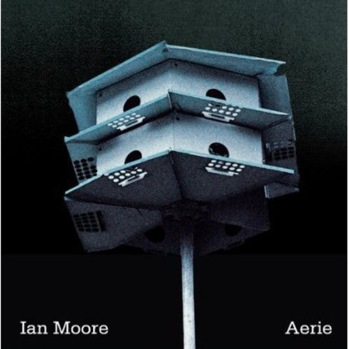 Ian Moore: Aerie - COMPACT DISCS