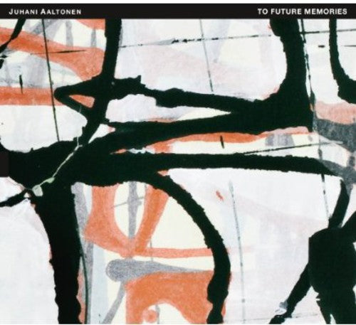 Juhani Aaltonen: To Future Memories - COMPACT DISCS