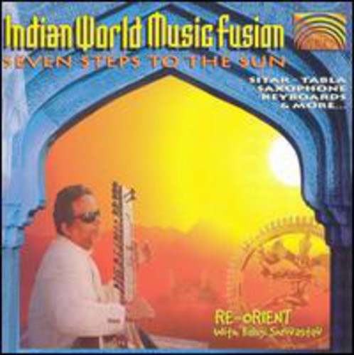 Re-Orient: Indian World Music Fusion: Seven Steps to the Sun - COMPACT DISCS