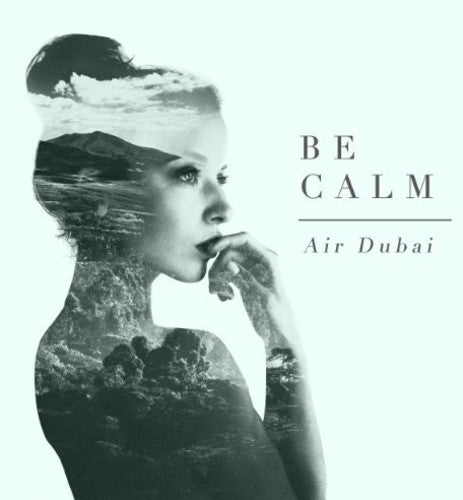 Air Dubai: Be Calm - COMPACT DISCS
