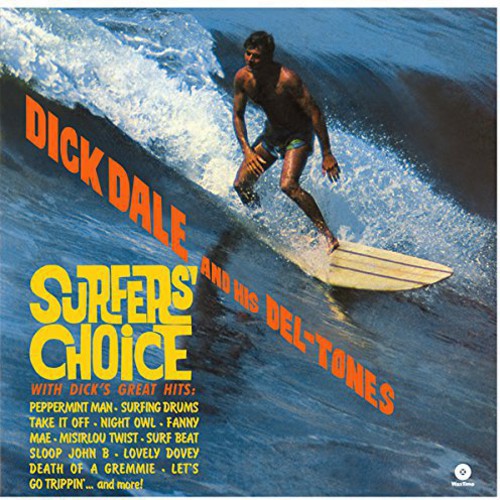 Dick Dale & His Del-Tones: Surfer's Choice - { VINYL }