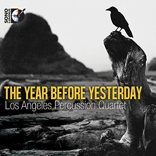 Kraft / Los Angeles Percussion Qrt: Year Before Yesterday - COMPACT DISCS
