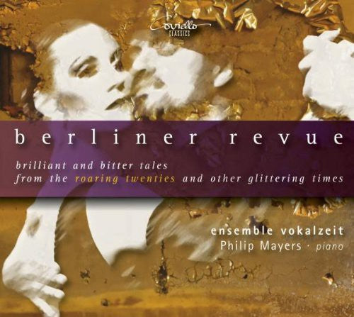 Nostalgia / Ensemble Vokalzeit / Mayers: Berliner Revue: Brilliant & Bitter Tales from - COMPACT DISCS