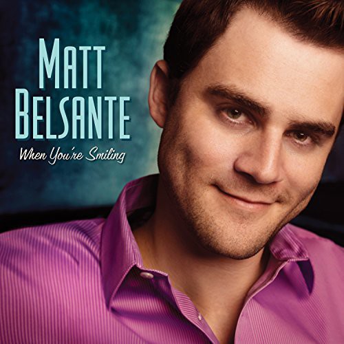 Matt Belsante: When You're Smiling - CD