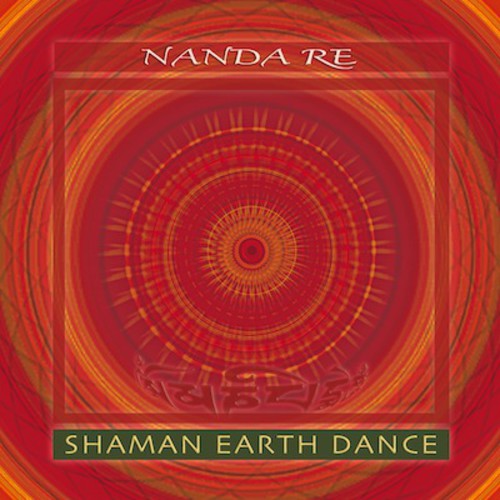 Nanda Re: Shaman Earth Dance - COMPACT DISCS