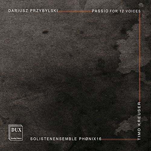 Przybylski / Kreuser: Passio for 12 Voices - COMPACT DISCS