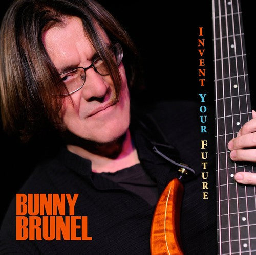 Bunny Brunel: Invent Your Future - COMPACT DISCS