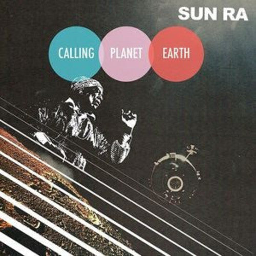 Sun Ra: Calling Planet Earth - { VINYL }