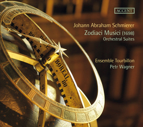 Schmierer, J. / Ensemble Tourbillon / Wagner, Petr: Zodiaci Musici: Orchestral Suites - COMPACT DISCS