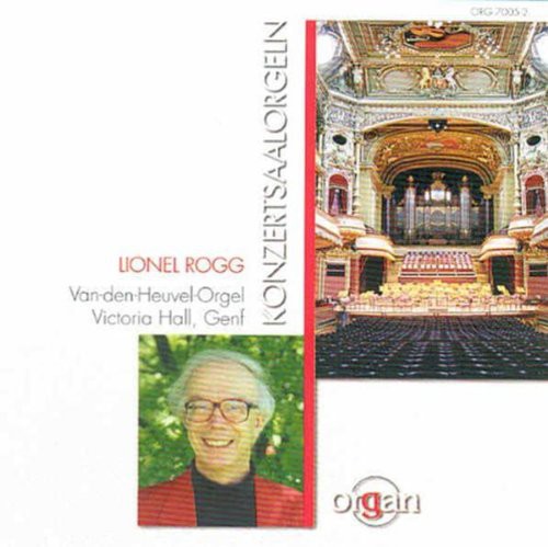 Rogg, Lionel: Konzertsaal-Orgeln - COMPACT DISCS