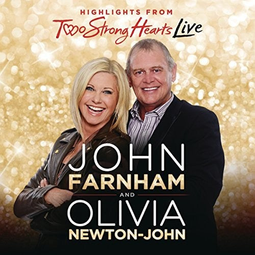 Newton-John, Olivia/Farnham, John: Two Strong Hearts Live - COMPACT DISCS