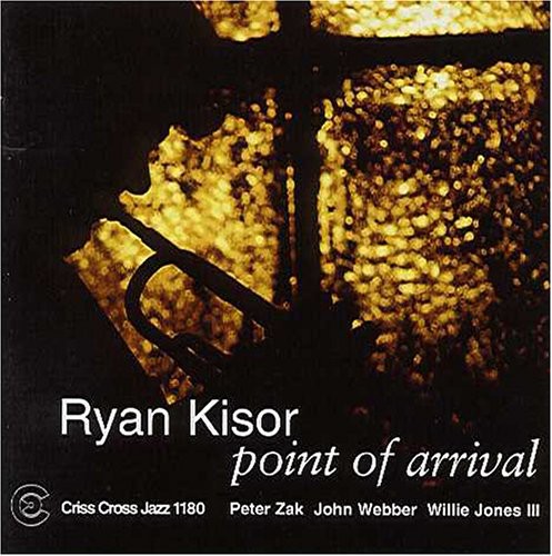 Ryan Kisor: Point of Arrival - COMPACT DISCS