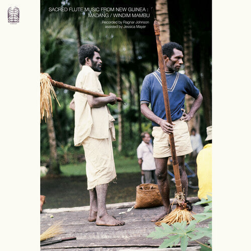 Ragnar Johnson: Sacred Flute Music from New Guinea: Madang / Windim Mambu - COMPACT DISCS