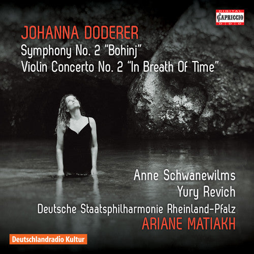 Doderer / Deutsche Staatsphilharmonie Rheinland: Johanna Doderer: Symphony No. 2 Bohinj - Violin ConcertoNo. 2 In Breath Of Time - COMPACT DISCS