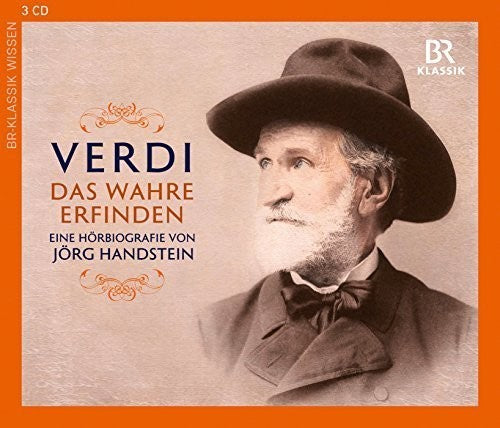 Verdi / Wachtveitl / Stockerl / Amberger / Hieden: Verdi: Das Wahre erfinden, Eine Hoerbiografie von Joerg Handstein - COMPACT DISCS