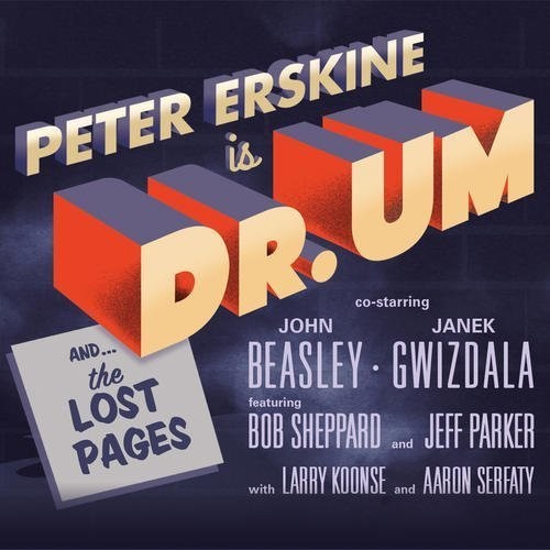 Peter Erskine: Dr. Um - COMPACT DISCS