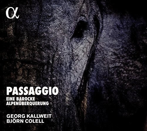 Bartolotti / Marini / Muffat / Kallweit / Colell: Passagio: Eine Barocke Alpenuberquerung - COMPACT DISCS