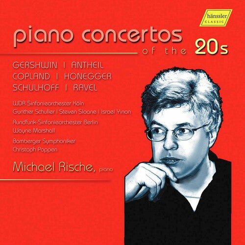 Gershwin / Rische: Piano Concertos of the 20S - COMPACT DISCS