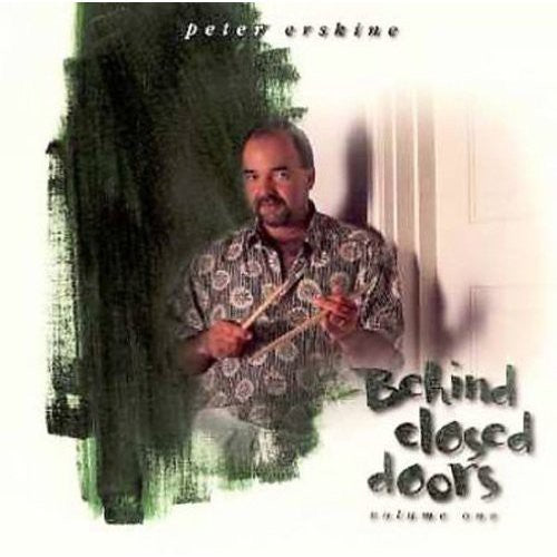 Peter Erskine: Behind Closed Doors, Vol. 1 - COMPACT DISCS