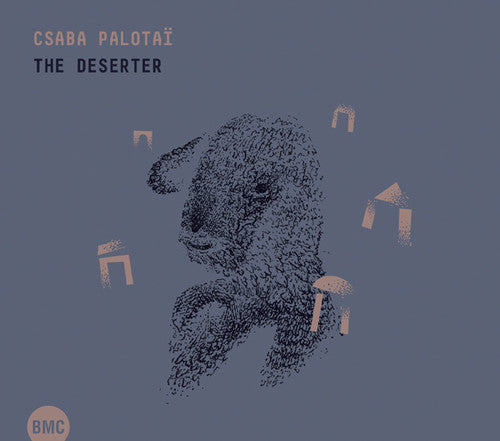 Csaba Palotai: Deserter - CD