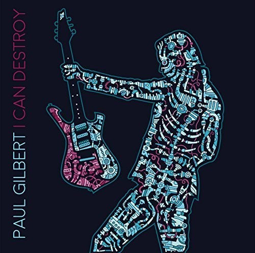 Paul Gilbert: I Can Destroy - COMPACT DISCS