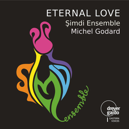 Arel, Huseyin Sadeddin / Simdi Ensemble: Eternal Love - CD