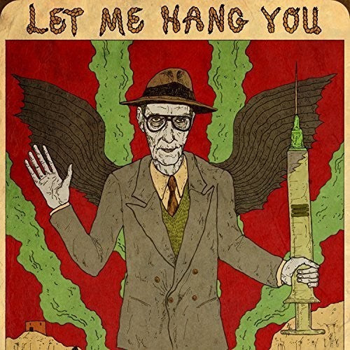William S. Burroughs: Let Me Hang You - COMPACT DISCS