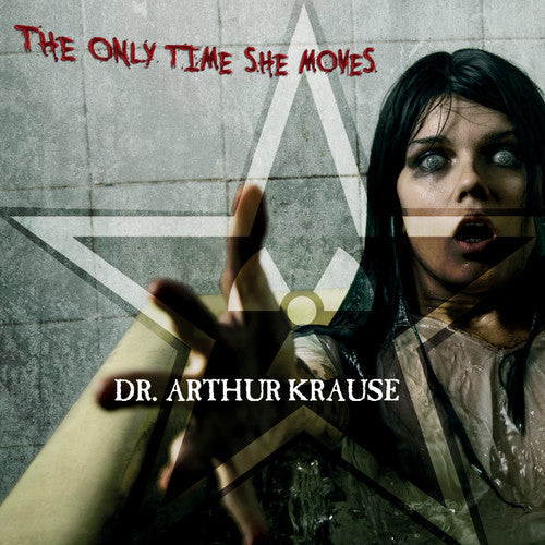 Dr. Arthur Krause: The Only Time She Moves - CD