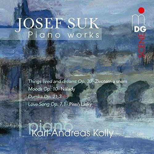 Karl Andreas Kolly: Suk Josef: Piano Works - COMPACT DISCS