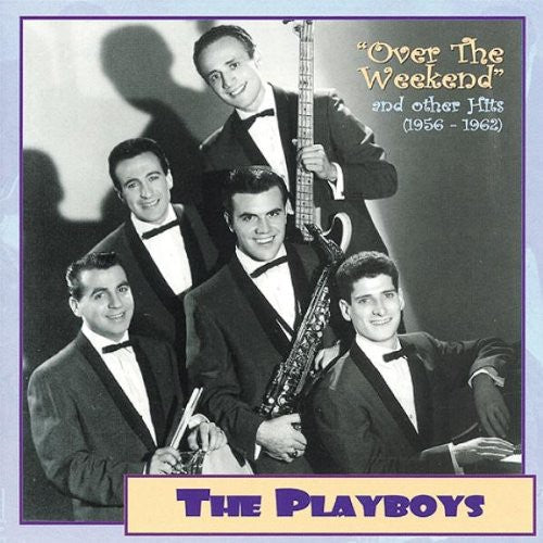 The Playboys: 1956-62-Over the Weekend & Oth - COMPACT DISCS