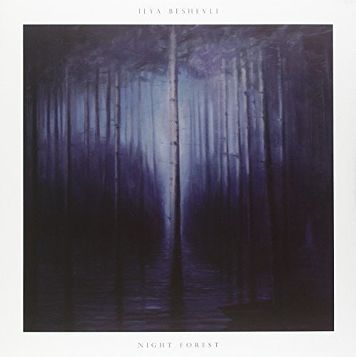 Ilya Beshevli: Night Forest - { VINYL }