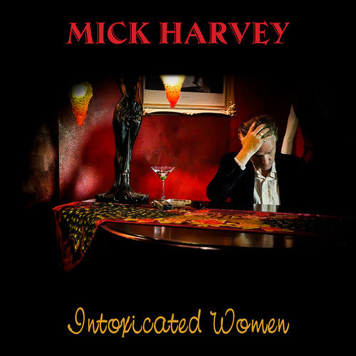 Mick Harvey: Intoxicated Women - { VINYL }