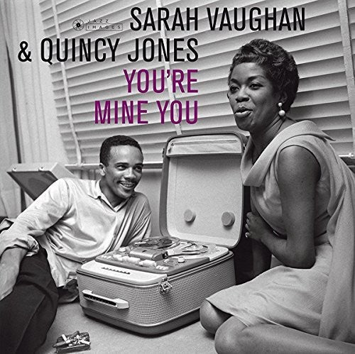 Vaughan, Sarah / Jones, Quincy: You're Mine You - { VINYL }