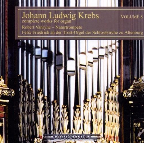 Krebs / Friedrich / Vanryne: V8: Complete Works for Organ - COMPACT DISCS