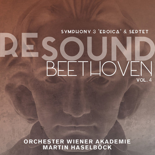 Beethoven / Orchester Wiener Akademie / Haselbock: REsound / Beethoven Vol. 4 - COMPACT DISCS