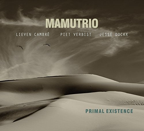Mamutrio: PRIMAL EXISTENCE - CD