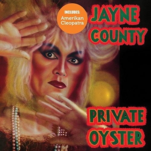 Jayne County: Amerikan Cleopatra / Private Oyster - COMPACT DISCS