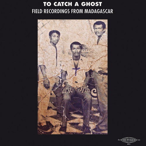 Various Artists: To Catch a Ghost: Field Recordings from Madagascar (Various Artists) - { VINYL }