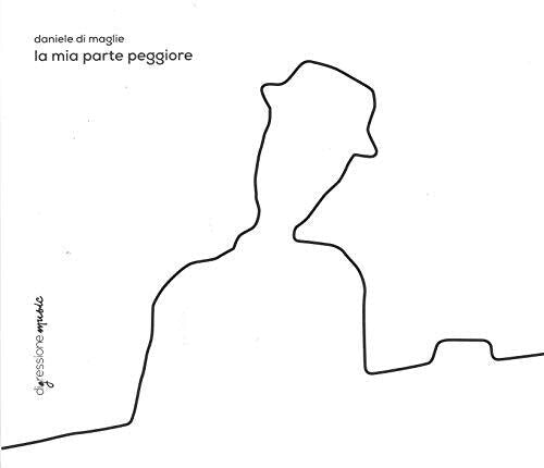Daniele Di Maglie: Mia Parte Peggiore - COMPACT DISCS