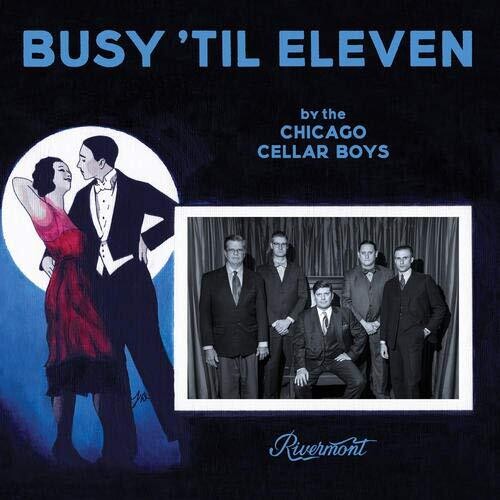 Chicago Cellar Boys: Busy Til Eleven - COMPACT DISCS