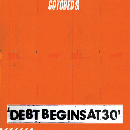 Gotobeds: Debt Begins At 30 - CD