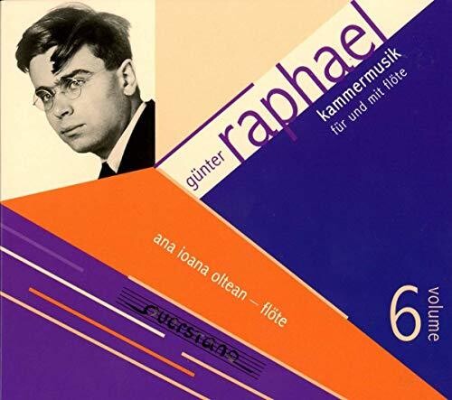 Raphael / Oltean: Kammermusic Und Mit Flote 6 - COMPACT DISCS