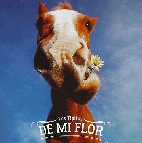 Los Tipitos: De Mi Flor - CD